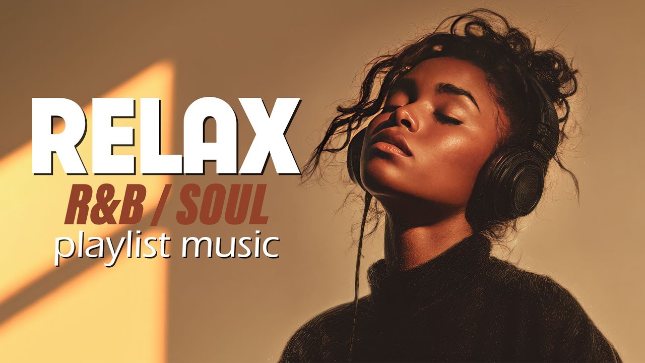 Relax R&B | Chill & Smooth R&B Mix for Relaxing, Studying & Late Night Vibes