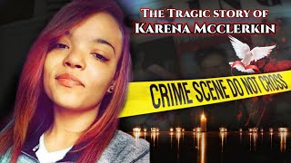 Download lagu The tragic case of Karena McClerkin