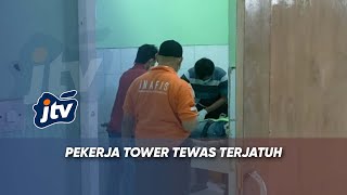 TEKNISI OPERATOR SELULAR TEWAS JATUH DARI ATAS TOWER