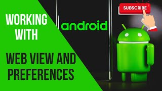Working with Web View and Preference Fragments in Android