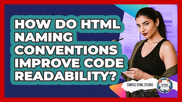 How Do HTML Naming Conventions Improve Code Readability? - Simple HTML Studio