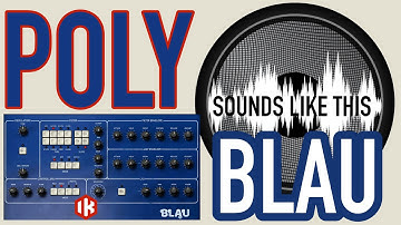 IK Multimedia SampleTank / Syntronik BLAU | POLY Sounds Like This