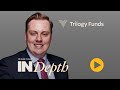INDepth with Henry Elgood from Trilogy Funds