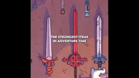 Strongest Weapons in Adventure Time #adventuretime #weapons #strongest