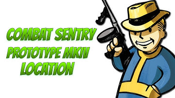 Fallout 4: Combat Sentry Prototype MKIV Follower  Location