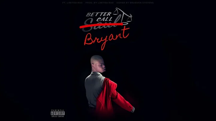Bryant Williams - Better Call Bryant ft. Limited-R...