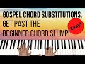 Gospel Chord Substitutions: Get Out of Using Beginner Chords!