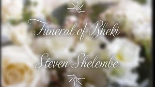 Funeral of Bheki Steven Shelembe