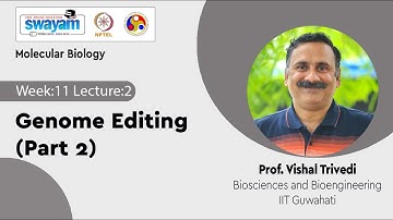 Lec 48: Genome Editing (Part 2)