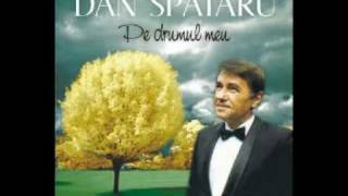 DAN SPATARU - Tu nu intelegi ca te iubesc