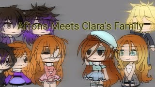 Aftons Meets Clara's Family | Gacha life series | Part 1