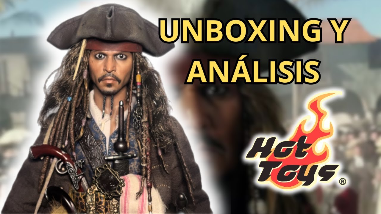 Jack Sparrow DX15 - La Venganza de Salazar - HOT TOYS - [Unboxing y Análisis en Español]