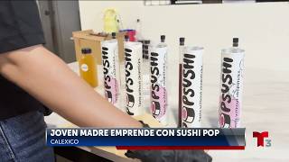 La tendencia sushi pop llegó a Calexico