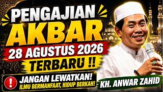 LIVE KH ANWAR ZAHID TERBARU 27 AGUSTUS 2026 || NGAJI BARENG ABAH ANZA