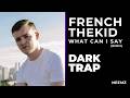 FrenchTheKid - What Can I Say but its on a DARK TRAP beat (Official Remix)