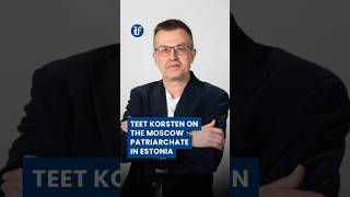 Play video: Teet Korsten on the Moscow Patriarchate in Estonia