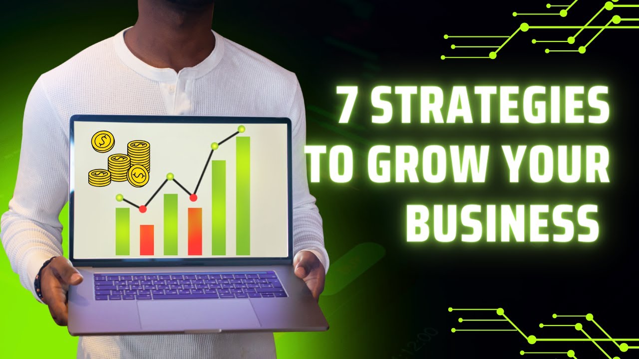 7 Strategies to Grow Your Business - YouTube