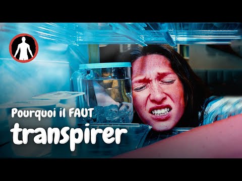 Pourquoi votre transpiration
