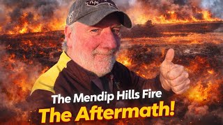 THE MENDIP HILLS FIRE, THE AFTERMATH!