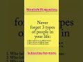 3 type of people  #motivation #shorts #love #trending #quotes #unfrezzmyaccount