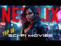 Top 10 best scifi movies on netflix prime hulu  best hollywood scifi movies