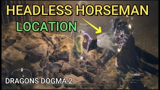 Dragons Dogma 2 - Headless Horseman Location