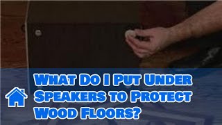 speaker feet for wooden floors