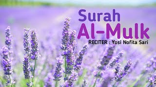 Bacaan Al Quran Merdu Surah Al Mulk (terjemahan Indonesia), Yosi Nofita Sari | Quran Explorer