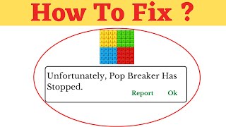 Unfortunately,Pop Breaker Has Stopped Error in Android - App Not Open Problem | AllTechapple screenshot 5