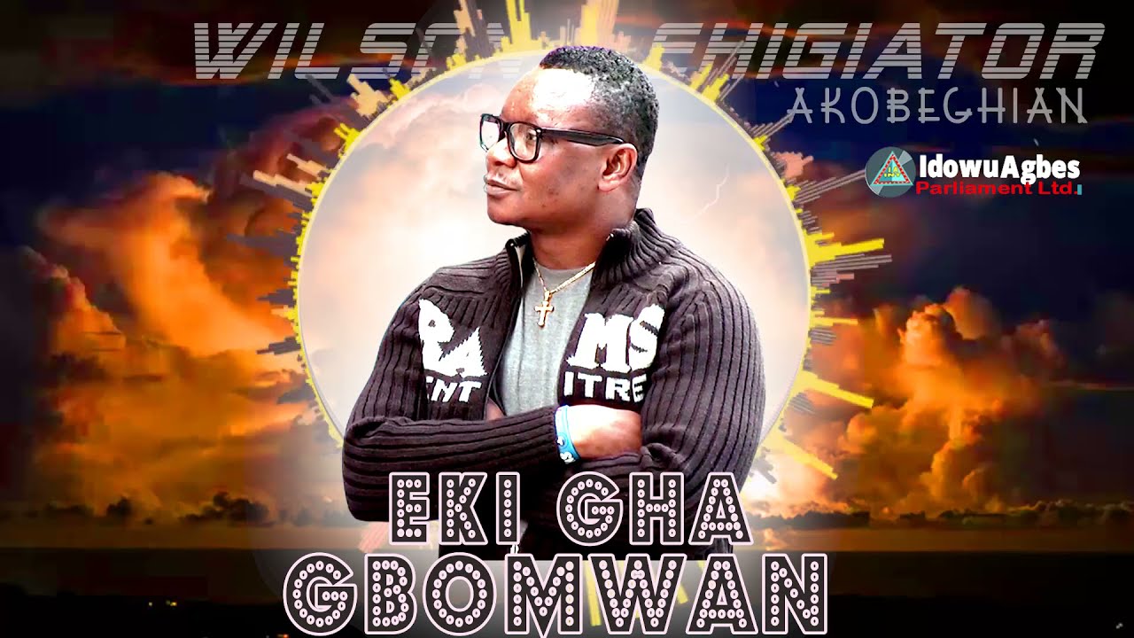 AKOBEGHIAN - EKI GHA GBOMWAN [LATEST BENIN MUSIC] - AKOBE LATEST MUSIC