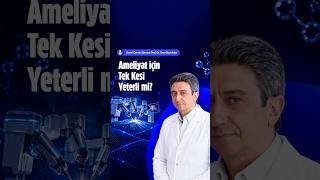 Ameliyat için Tek Kesi Yeterli Mi?