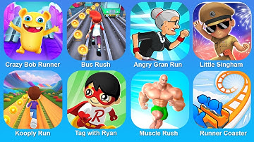 Crazy Bob Runner, Bus Rush, Angry Gran Run, Little Singham, Kooply Run, Tag With Ryan, Muscle Rush