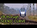 Vande bharat through scenic curve near hosur