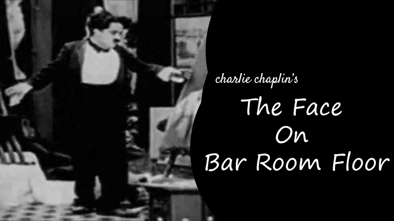 Charlie Chaplin S The Face On The Bar Room Floor 1914 Youtube