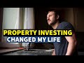 Property investment is life changing