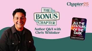 Q&amp;A with Chris Whitaker - Chapter 25 Book Club's The Bonus Chapter