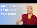 Meditation is easier than you think