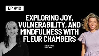 Exploring Joy, Vulnerability, and Mindfulness with Fleur Chambers | Duality of Emotions, confidence