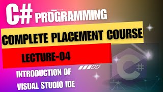 Introduction of Visual Studio IDE |Complete Placement Course | C programming