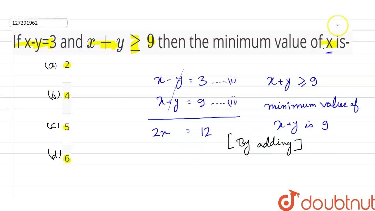 If X Y 3 And X Yge9 Then The Minimum Value Of X Is Youtube