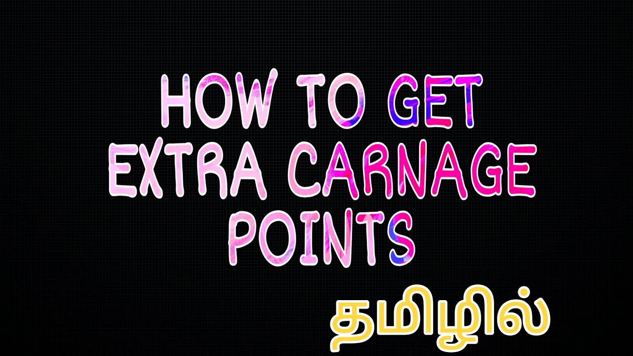 How to get extra carnage points