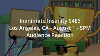 Inanimate Insanity S4E6 Audience Reaction - Los Angeles, August 1, 5PM - BFDI x II Tour 2026