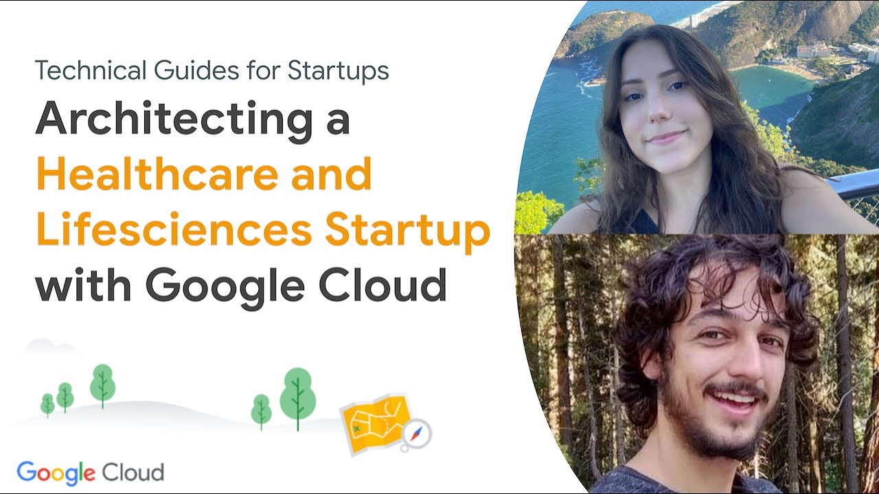 architecting-a-healthcare-and-life-sciences-startup-with-google-cloud