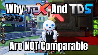 Why TDX and TDS should NOT be comparable!