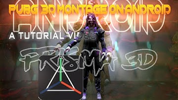 PUBG 3D MONTAGE TUTORIAL ON ANDROID | ALL ABOUT PRISMA 3D | MAKE ANY 3D MONTAGE ON ANDROID | shotop