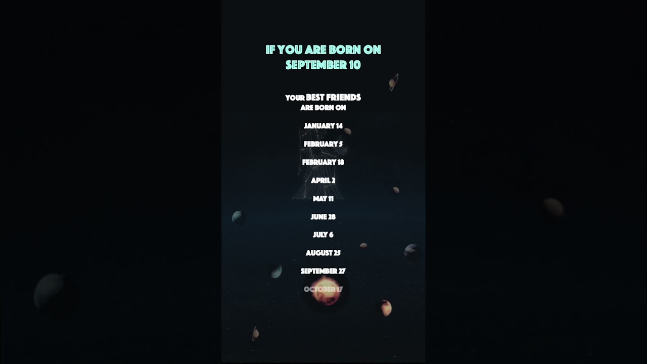 Friends of people born on September 10. 