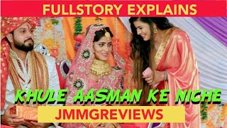 FULLSTORY EXPLAINS - Khule Aasman Ke Niche | Drama | Fantasy | ROMANCE | Free Link in Description