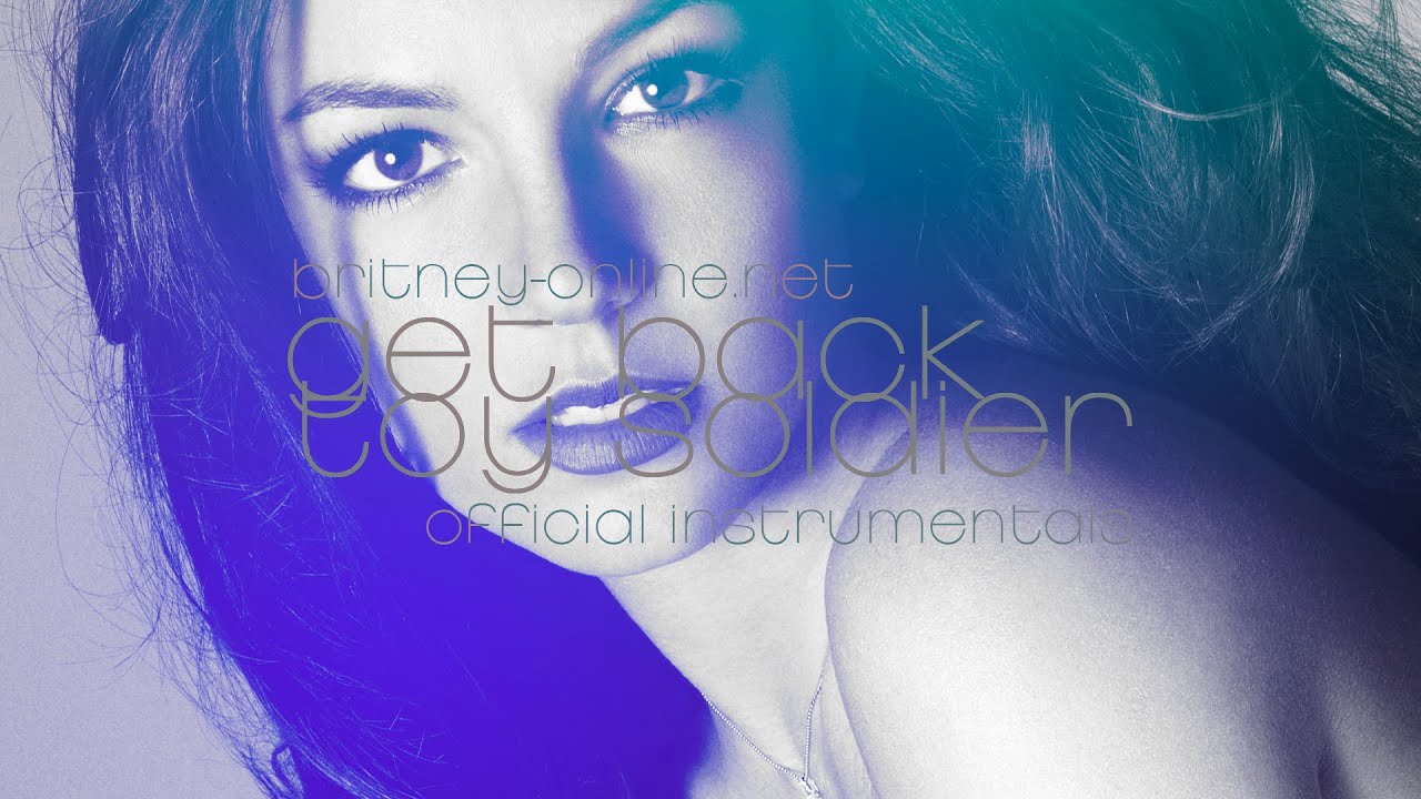 Britney Spears Get Back + Toy Soldier (Official Instrumentals) YouTube