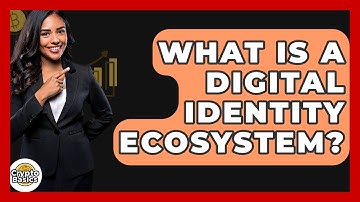 What Is A Digital Identity Ecosystem? - CryptoBasics360.com
