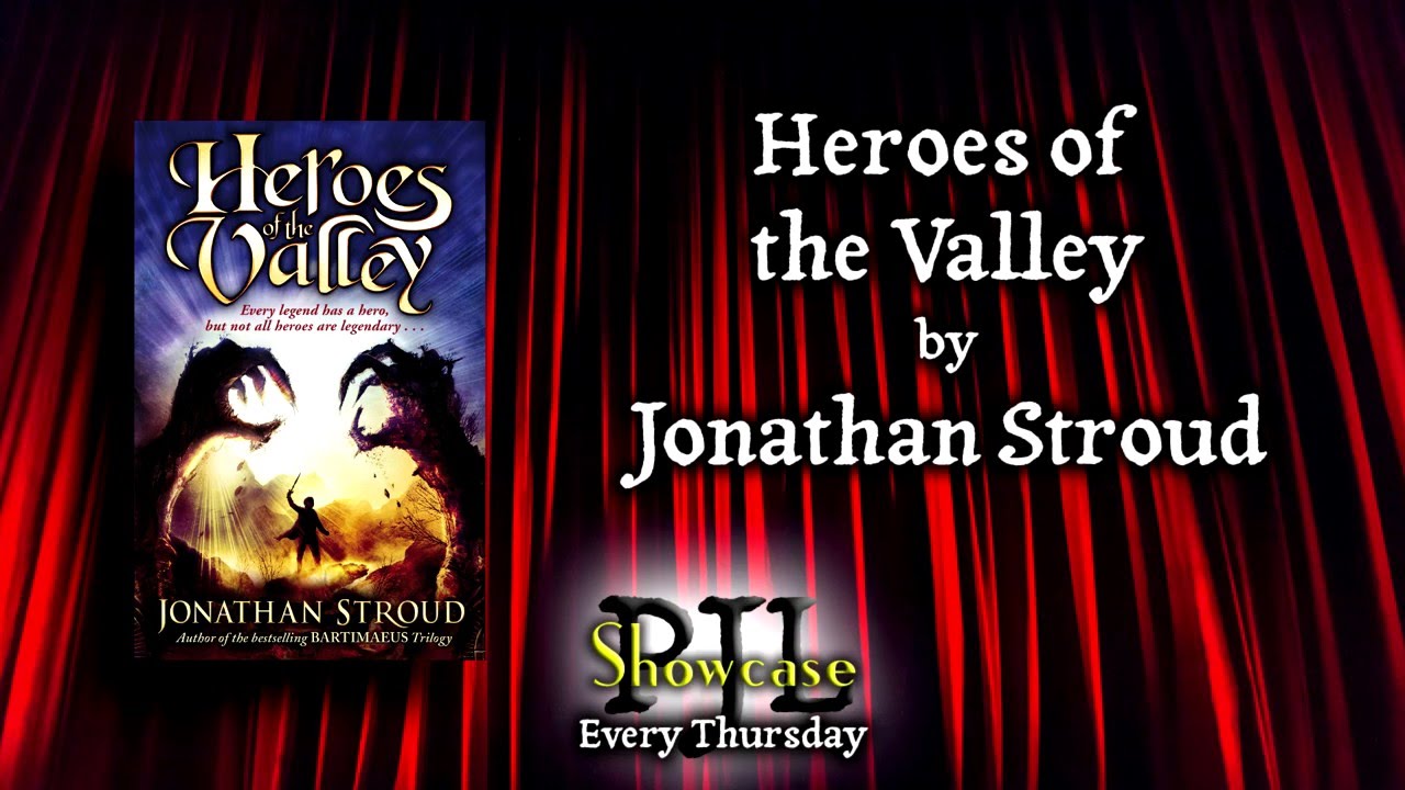 PJL Showcase Heroes of the Valley by Jonathan Stroud YouTube